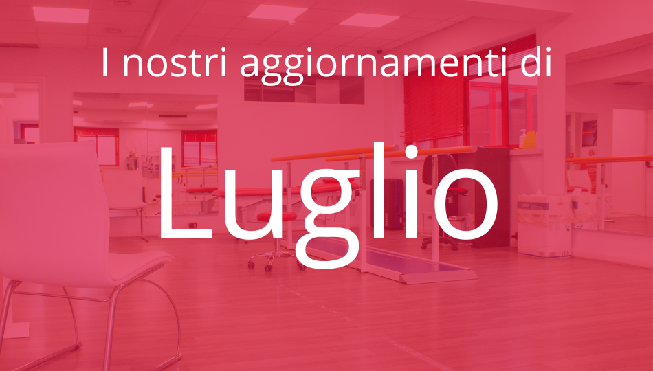 Gli aggiornamenti di Luglio: il nostro Centro di Fisioterapia