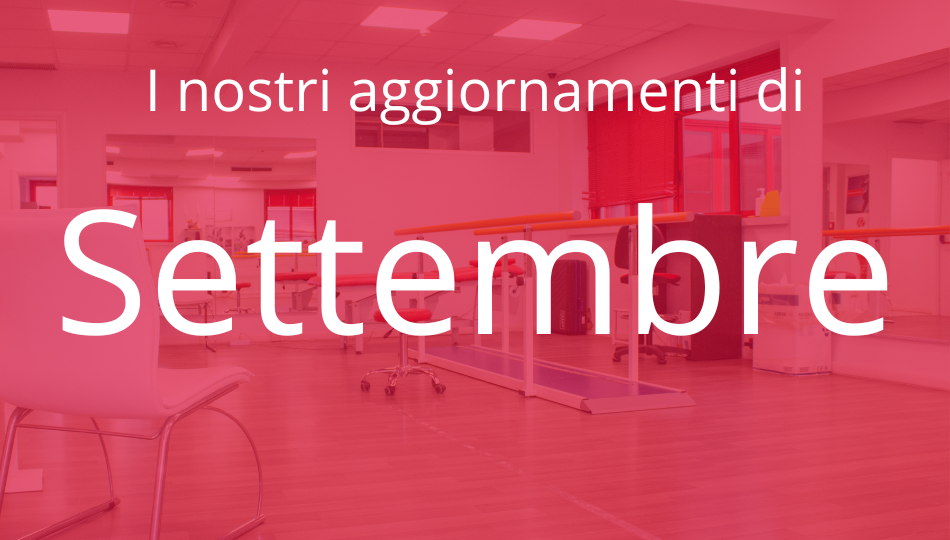 Gli aggiornamenti di Settembre: l’8 settembre si è celebrata la Giornata Mondiale della Fisioterapia
